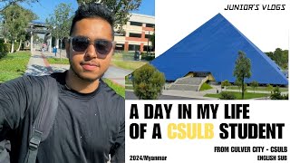 A DAY IN MY LIFE OF A CSULB STUDENT (MYANMAR/ ENGLISH SUB/ JUNIOR'S VLOGS)