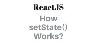 ReactJS - How setState works?
