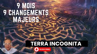 INCROYABLE ! 9 MOIS, 9 PLANETES changent de signe TERRA INCOGNITA 2025