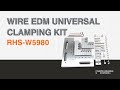 RHS- W5980 | Wire EDM Universal Clamping Kit