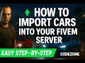 How to Import Addon Cars into Your FiveM Server (Step-by-Step 2025 FREE)