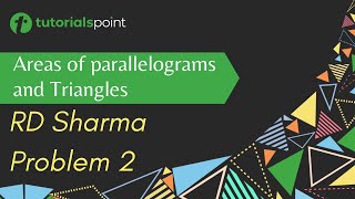 RD Sharma Problem 2 on Triangles | Tutorialspoint