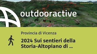 2024 Sui sentieri della Storia-Altopiano di Asiago, al Forte Interrotto e al ...