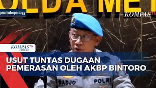 Usut Tuntas Dugaan Pemerasan Oleh AKBP Bintoro