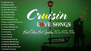 Cruisin Cool Romantic Love Song | Relaxing Oldies But Goodies Nonstop Collection| 50's 60's 70's