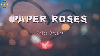 Paper Roses (Lyrics) Anita Bryant