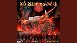Big Blunt No Smoke Feat Gros Dinero