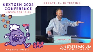 NextGen 2024: Debate: IL-18 Testing in Still's