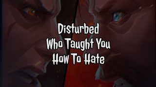 Disturbed - Who Taught You How To Hate | Traducción al español