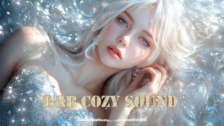 【𝐏𝐥𝐚𝐲𝐥𝐢𝐬𝐭】R&B Cozy sound🌺洋楽ソング /background music/作業用bgm/洋楽playlist/lofi/Relax