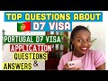 PORTUGAL D7 VISA QUESTIONS AND ANSWERS- PORTUGAL D7 VISA APPLICATION FOR RESIDENCY #movingtoportugal