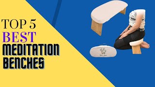 Top 5 Best Meditation Benches in 2022 Reviews & Buying Guide