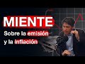 Kicillof miente con los datos de emisión e inflación