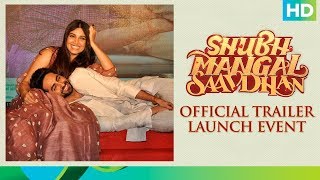 Shubh Mangal Saavdhan | Official Trailer Launch Event