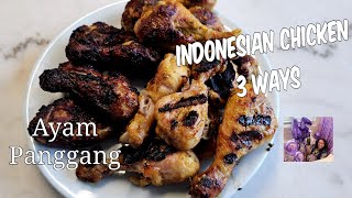 Indonesian Chicken - 3 Ways (Ayam Panggang 3 Cara)