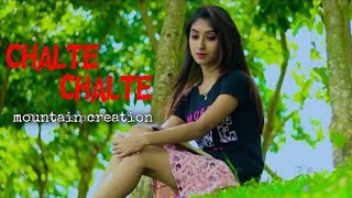 Chalte Chalte  Mohabbatein Mountain Creation Cover Song  Romantic Love Story New Version Hindi song?
