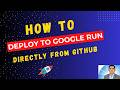Automate Deployment: GitHub to Google Cloud Run (Full CI/CD Tutorial)