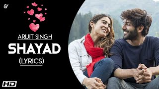 Shayad Lyrics - Love Aaj Kal | Arijit Singh | Kartik Aaryan, Sara Ali Khan, Arushi | Pritam
