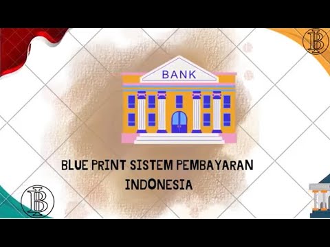 Blue Print Sistem Pembayaran Indonesia - Kebanksentralan || # ...