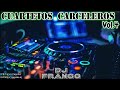 CUARTETOS CARCELEROS Vol.4 - ( Dj Franco )🎶🍻