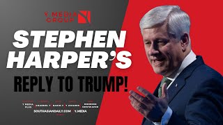 'TRUE THEN, TRUE TODAY': STEPHEN HARPER RESPONDS TO TRUMP ON SOCIAL MEDIA