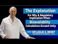 Prof. Leslie Benet - UCSF: The explanation for WHY when bioavailability calculation exceed unity?