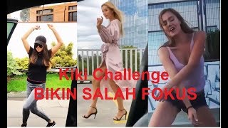 BIKIN SALAH FOKUS!! Kompilasi Kiki Challenge In My feeling Terbaru 2018