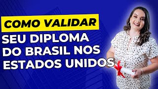 Como Validar seu Diploma Nos Estados Unidos