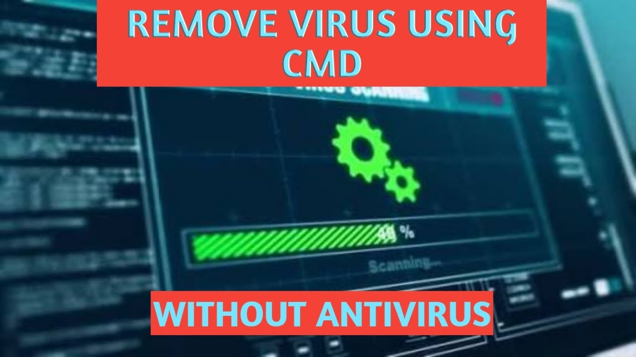 Remove Virus From Your PC Using Command Prompt (cmd) || Without Anti ...