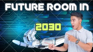 AI Smart Room of The Future 2026-2030 | This AI Room Controls Everything Automatically