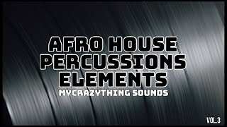 Afro House Percussions Elements 3 [ SAMPLES, LOOPS & SOUNDS ]