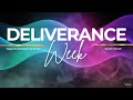 Deliverance Week Day 6