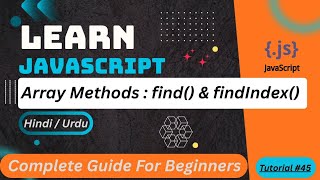 JavaScript Array find() & findIndex() in HINDI/URDU | Search Array with Conditions