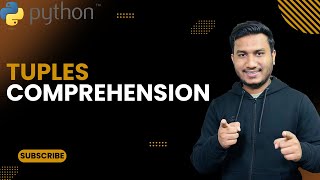Tuples Comprehension | The Complete Python Course | Basic to Advance | Python Tutorial