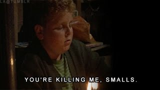 You're Killing Me Smalls - The Sandlot