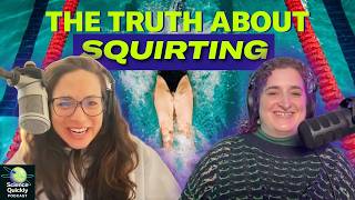 What is ‘Squirting,’ really? feat. Science Vs' Wendy Zuckerman | SQ Video Podcast