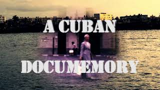 A Cuban Documemory Trailer | NFMLA November 5th - 6th, 2021