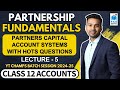 Partnership Fundamentals - 5 | Partner's Capital A/c | Class 12 Accounts (2024-25) | CA Parag Gupta