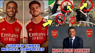Kylian Mbappe's'secret agreement 😱🔥 Jurrien Timber medical Complete | Arsenal Transfer today