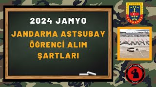 2024 JAMYO JANDARMA ASTSUBAY ÖĞRENCİ ALIM ŞARTLARI