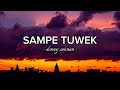 Lirik Lagu SAMPE TUWEK - Denny Caknan (lyrics)