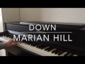 Down - Marian Hill - Piano Cover - BODO