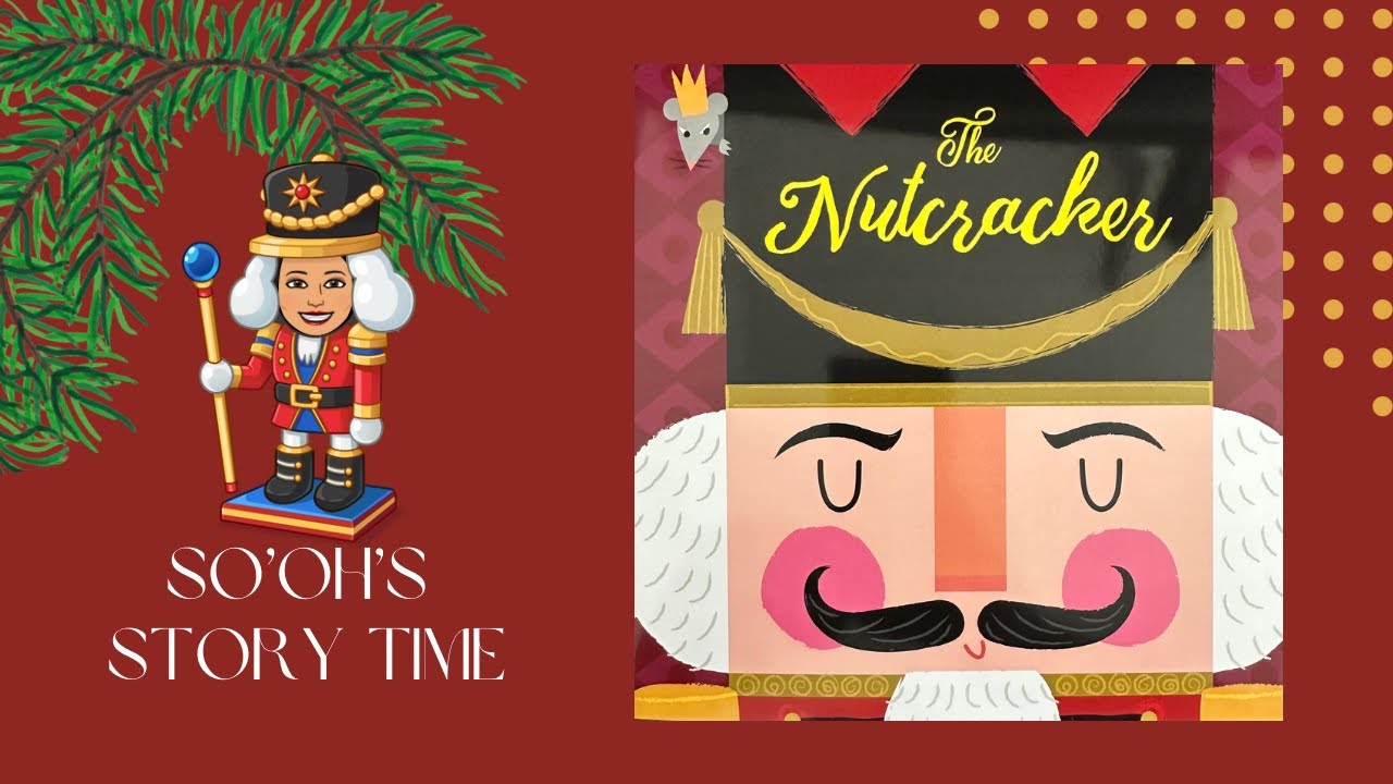 The Nutcracker Holiday Children S Kids Book Read Aloud Youtube