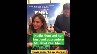 Nadia khan and her husband at premiere film Khel Khel Mein @showbizkiDunya