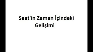 Saatin zaman içindeki gelişimi