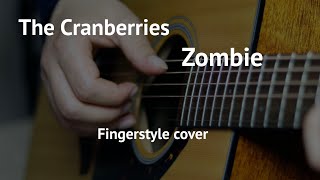 The Cranberries - Zombie (Fingerstyle Cover)