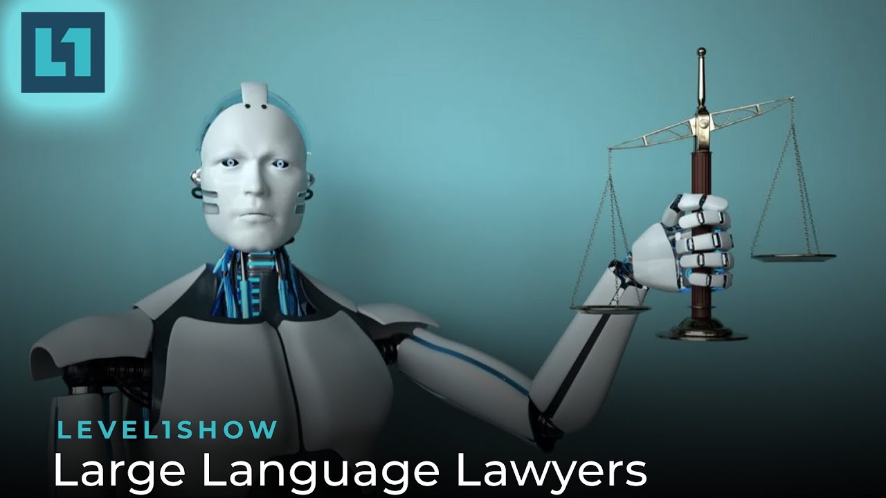 The Level1 Show April 12 2024 Large Language Lawyers Youtube