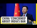 59 Chinese App Ban: Beijing's first reaction to India's ban on 59 Chinese apps | WION News