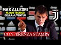 **ESCLUSIVA** Allegri torna alla Juventus: conferenza stampa di presentazione