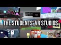 The Students’ VR Studios